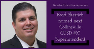 New CUSD 10 Superintendent Brad Skertich Announced