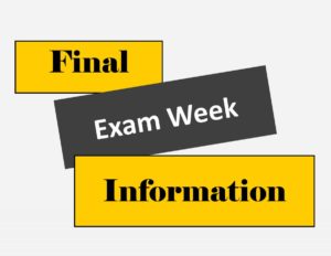 Final Exam Week Information Image