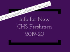 Information for Families of Parochial School 8th Graders Entering CHS 2019-20