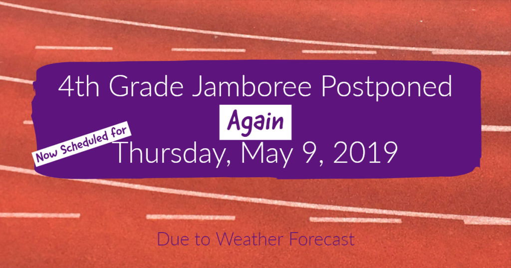 2019 4th Grade Jamboree Postponed Again due to Weather