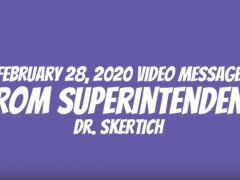 February 28, 2020 Video Message from Dr. Skertich