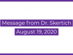 August 19, 2020 Video Message from Dr. Skertich