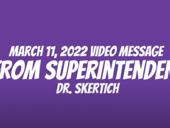 March 11, 2022 Video Message from Dr. Skertich