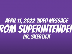 April 11, 2022 Video Update Message from Dr. Skertich