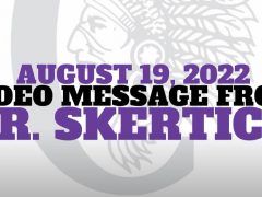 August 19, 2022 Video Message from Dr. Skertich
