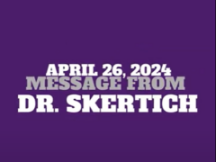 April 26, 2024 Update from Dr. Skertich